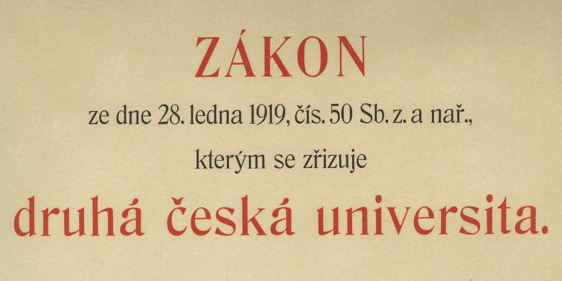 Pořadové číslo zákona 50 ukazuje na naléhavost zřízení univerzity, které mělo symbolický význam.